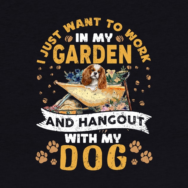 I Just Want To Work In My Garden And Hangout With My Dog by Lisa L. R. Lyons